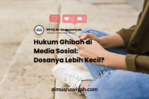 Hukum Ghibah di Media Sosial: Dosanya Lebih Kecil?