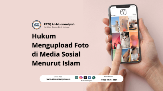 Hukum Mengupload Foto di Media Sosial Menurut Islam