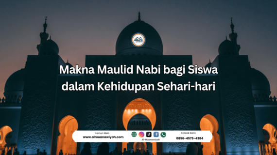 Makna Maulid Nabi bagi Siswa dalam Kehidupan Sehari-hari