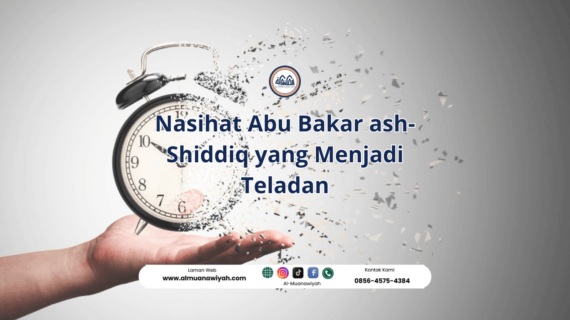Nasihat Abu Bakar ash-Shiddiq yang Menjadi Teladan