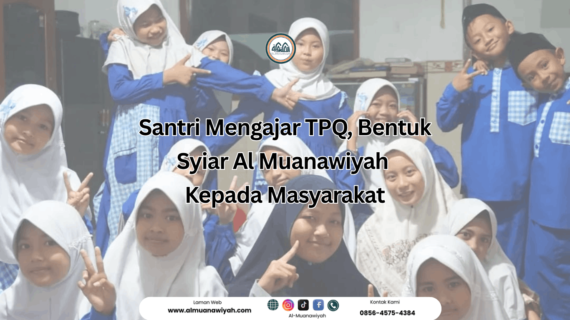 Santri Mengajar TPQ, Bentuk Syiar Al Muanawiyah Kepada Masyarakat
