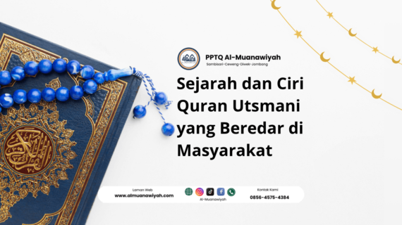 Sejarah dan Ciri Quran Utsmani yang Beredar di Masyarakat