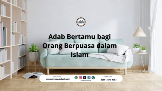 Adab Bertamu bagi Orang Berpuasa dalam Islam