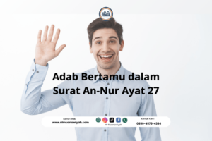Adab Bertamu dalam Surat An-Nur Ayat 27