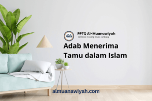 Adab Menerima Tamu dalam Islam
