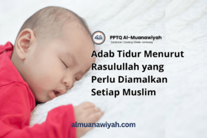 Adab Tidur Menurut Rasulullah yang Perlu Diamalkan Setiap Muslim