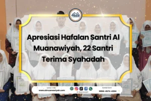 Apresiasi Hafalan Santri Al Muanawiyah, 22 Santri Terima Syahadah