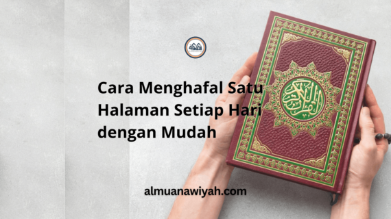 Cara Menghafal Satu Halaman Setiap Hari dengan Mudah