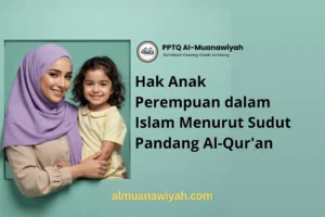 Hak Anak Perempuan dalam Islam Menurut Sudut Pandang Al-Qur’an