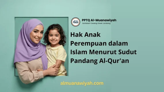 Hak Anak Perempuan dalam Islam Menurut Sudut Pandang Al-Qur’an