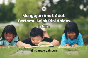 Mengajari Anak Adab Bertamu Sejak Dini dalam Islam