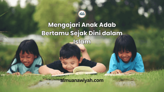 Mengajari Anak Adab Bertamu Sejak Dini dalam Islam