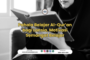 Pahala Belajar Al-Qur’an bagi Lansia, Motivasi Semangat Belajar