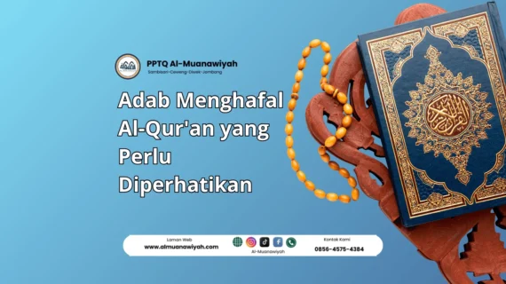 Adab Menghafal Al-Qur’an yang Perlu Diperhatikan