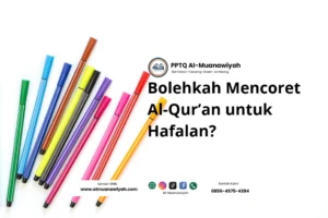 Bolehkah Mencoret Al-Qur’an untuk Hafalan?