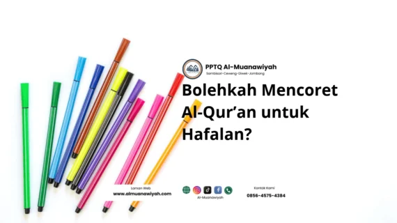 Bolehkah Mencoret Al-Qur’an untuk Hafalan?