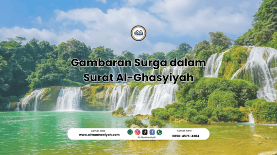 Gambaran Surga dalam Surat Al-Ghasyiyah