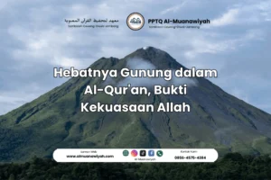 Hebatnya Gunung dalam Al-Qur’an, Bukti Kekuasaan Allah
