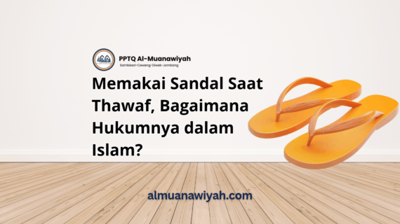 Memakai Sandal Saat Thawaf, Bagaimana Hukumnya dalam Islam?