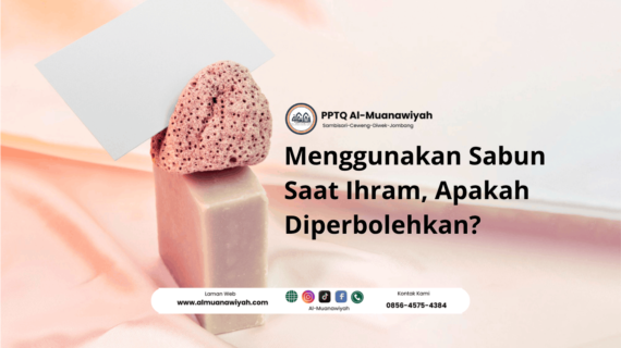 Menggunakan Sabun Saat Ihram, Apakah Diperbolehkan?