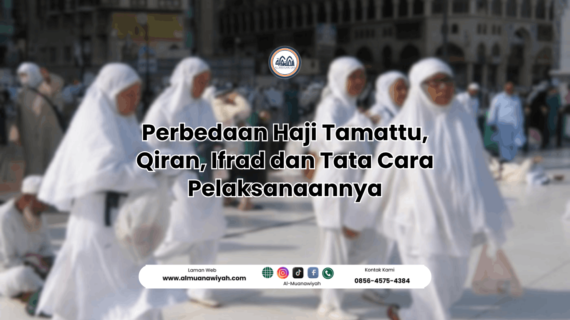 Perbedaan Haji Tamattu, Qiran, Ifrad dan Tata Cara Pelaksanaannya