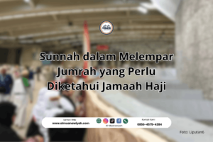 Sunnah dalam Melempar Jumrah yang Perlu Diketahui Jamaah Haji
