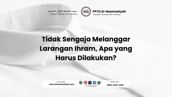 Tidak Sengaja Melanggar Larangan Ihram, Apa yang Harus Dilakukan?